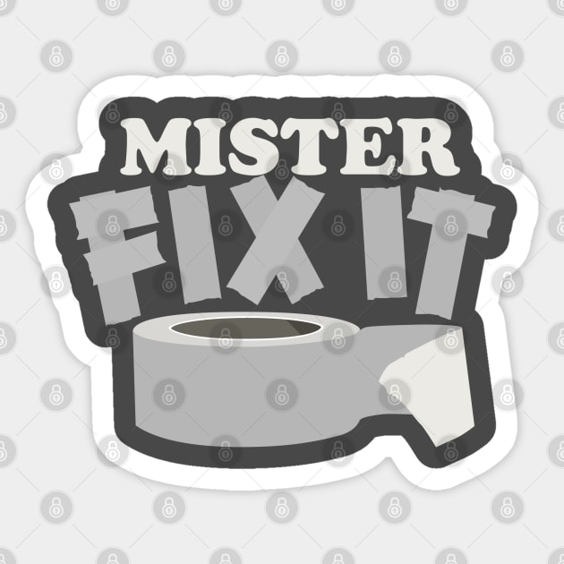 Mister Fix It Sticker by DetourShirts